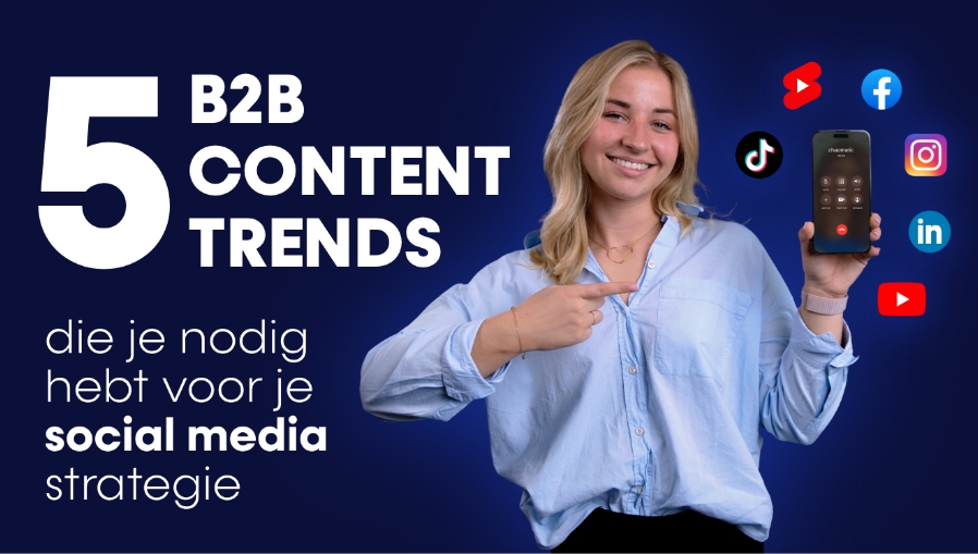 De 5 B2B content trends die je nodig hebt voor je social media strategie