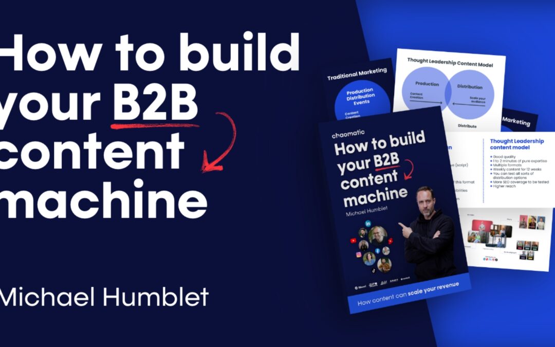 Mini-guide: How to build your B2B content machine by Michael Humblet